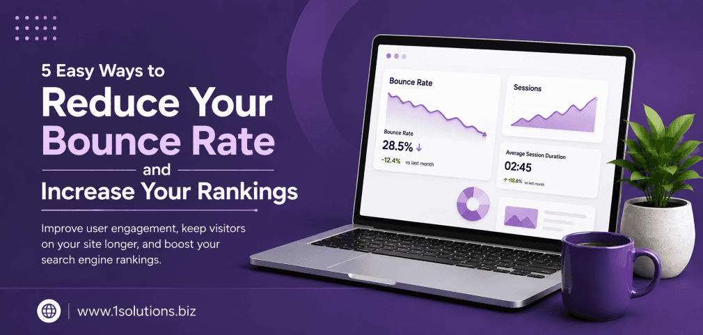 5 Easy Ways to Reduce Your Bounce Rate and increase your rankings