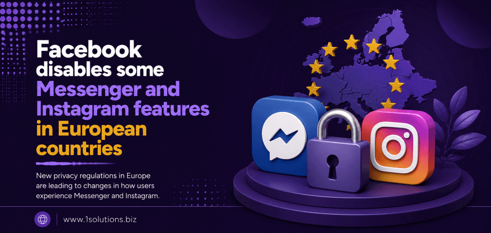 Facebook disables some Messenger and Instagram features in European countries