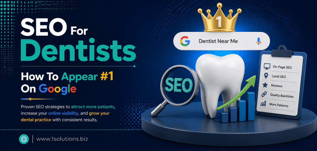 SEO For Dentists – How To Appear 1 On Google