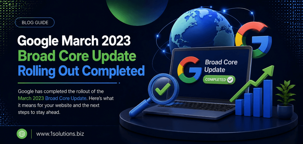 Google March 2023 Broad Core Update Rolling Out Completed