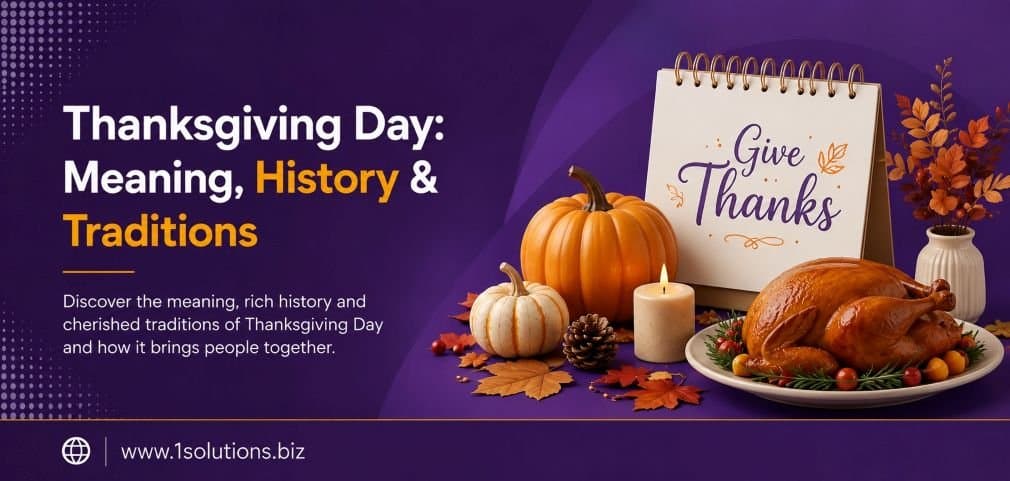 Thanksgiving Day 2025 Meaning, History & Traditions