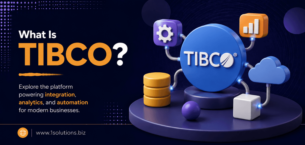 What Is TIBCO and Why Is It Used A Complete Guide