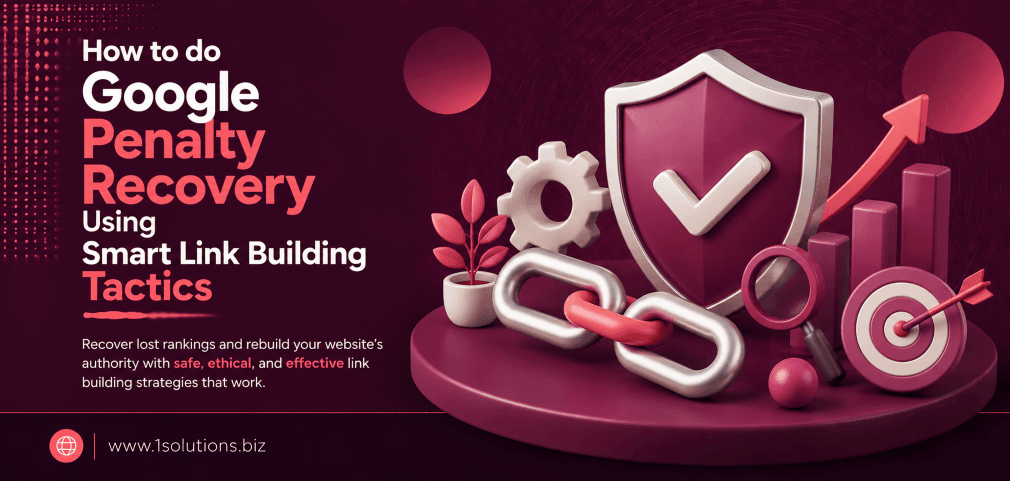 How to do Google Penalty Recovery Using Smart Link Building Tactics